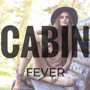 Cabin Fever