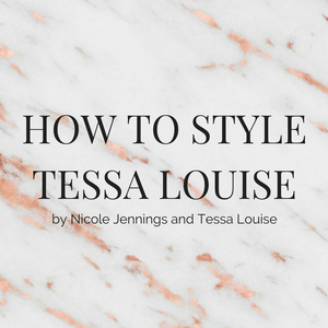 How To Style The Tessa Louise Signature Collection