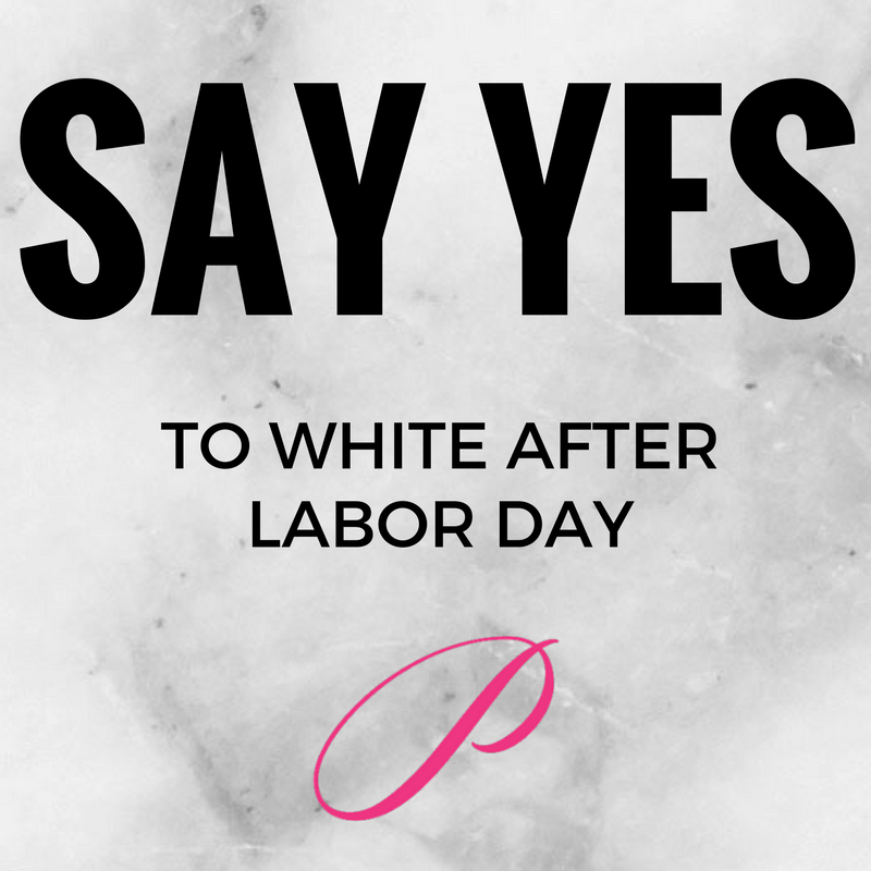 Say YES to white after Labor Day